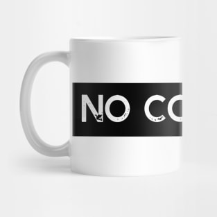 No Comment Grunge Text Mug